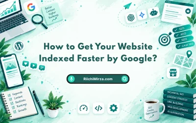 How to Get Your Website Indexed Faster by Google?