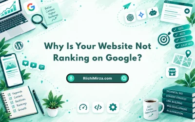 Why Is Your Website Not Ranking on Google?